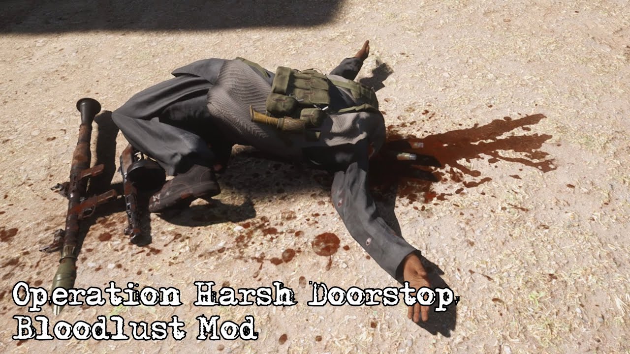 Operation Harsh Doorstop - Bloodlust Mod