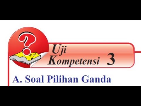 Uji Kompetensi 3 No 1 20 bagian pilihan ganda