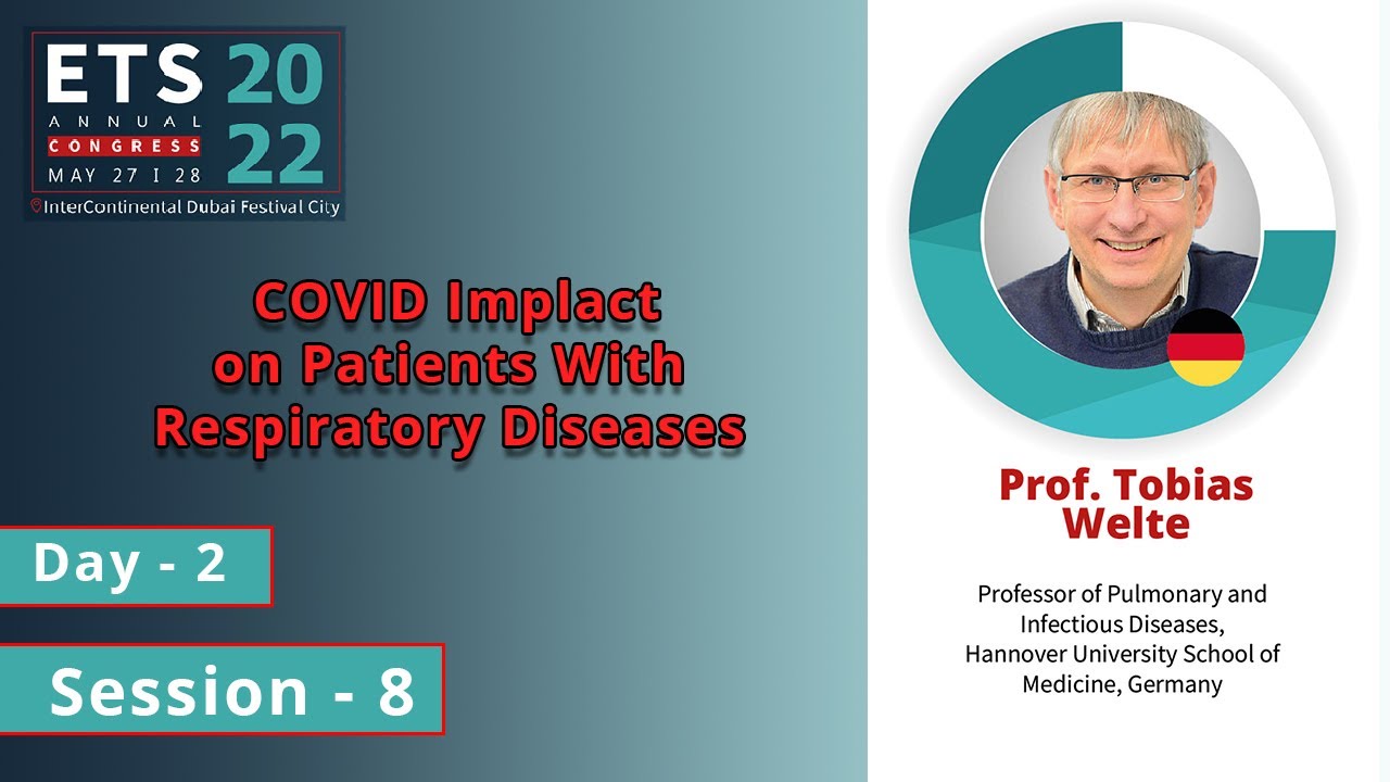 Day2 Session8 1  COVID Implact on Patients With Respiratory Diseases Dr Tobias Welte