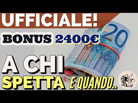 UFFICIALE: BONUS 2400€ 👉  A chi spetta e quando arriva.. 💰  💶