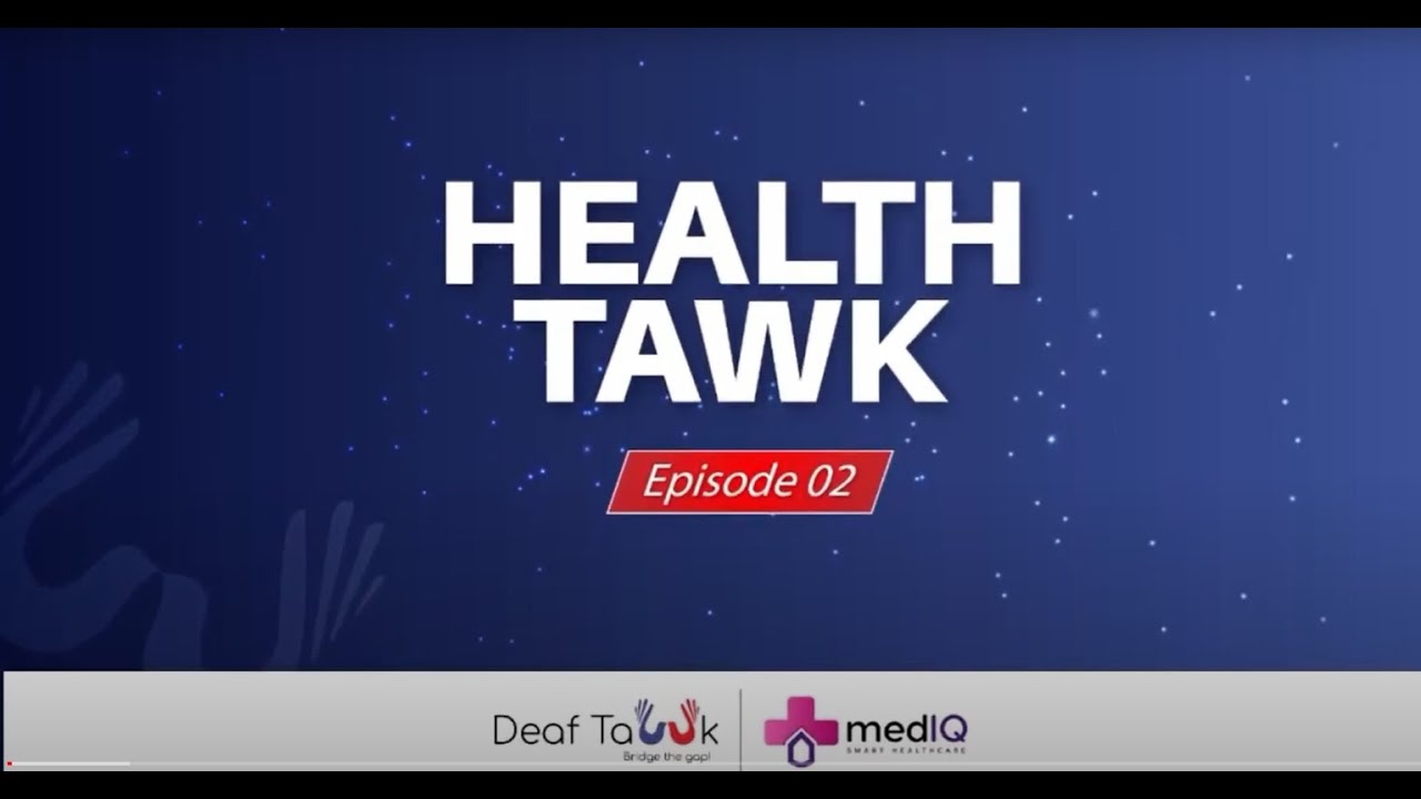 MEDIQ X DEAFTAWK EP2 | HealthTawk Series |  medIQ X DEAFTAWK | Bridge The Gap
