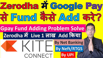 How To Add Funds In Zerodha Using Upi | How To Add Funds In Zerodha Using Google Pay