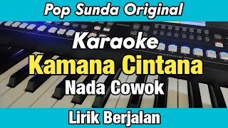 Karaoke - Kamana Cintana Nada Cowok Pop Sunda Lirik Berjalan | Yamaha PSR SX600