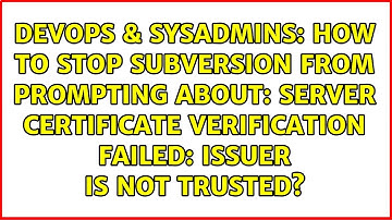 How to stop Subversion from prompting about: Server certificate verification failed: issuer is...