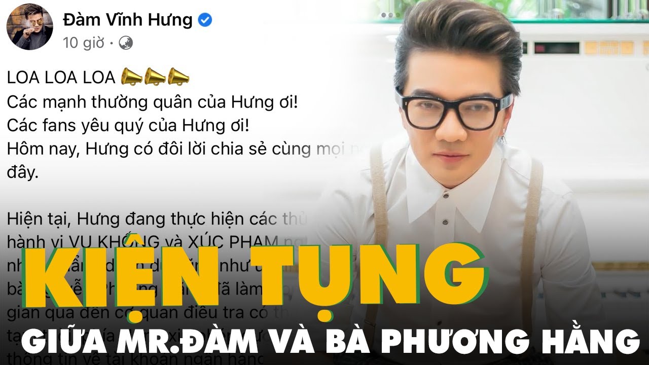 Đàm Vĩnh Hưng đang chuẩn bị thủ tục tố cáo bà Phương Hằng - YouTube