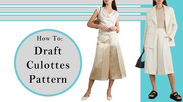 How To Draft Culottes Pattern | Perfect Summer Outfit