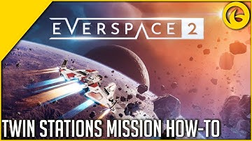 Completing the EVERSPACE 2 Twin Stations Mission