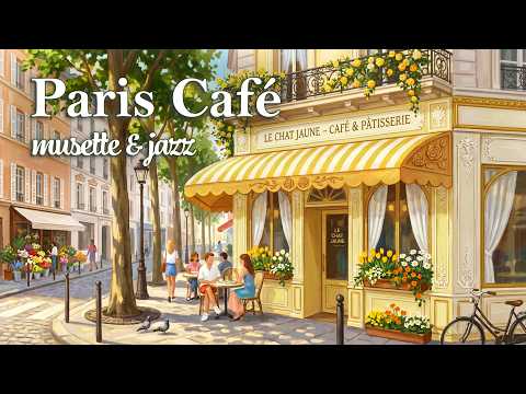 𝐏𝐚𝐫𝐢𝐬 𝐂𝐚𝐟𝐞́ ☕ Music for a Sunny Afternoon | 1 Hour French Café Music
