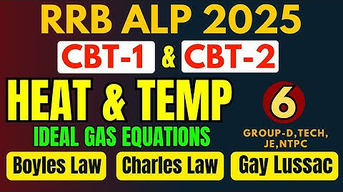ALP CBT-2 BASIC SCIENCE | CBT-1 & CBT-2 HEAT & TEMP | RRB ALP 2025 | RRB GROUP D #rrbalp2025 #alp 