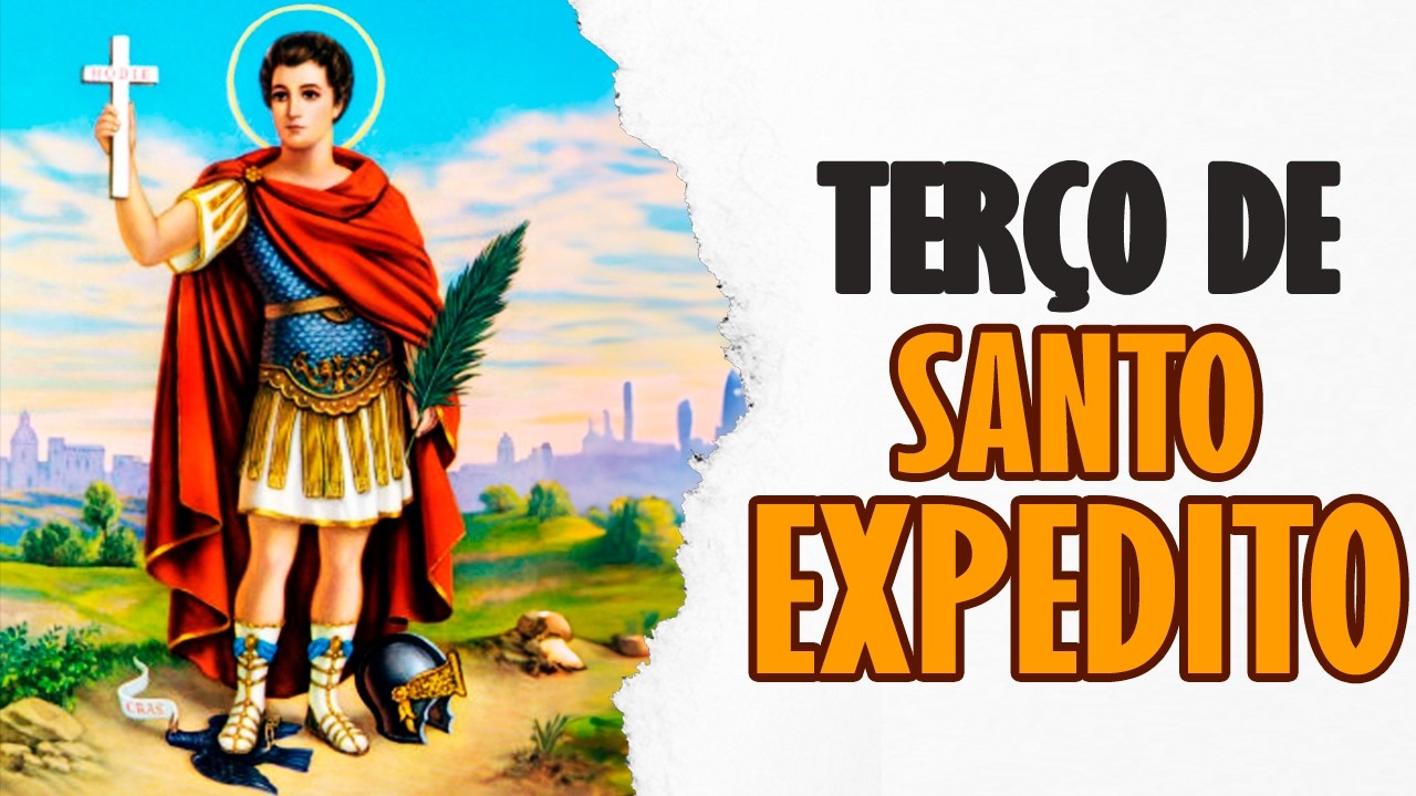 TERÇO DE SANTO EXPEDITO - causas urgentes