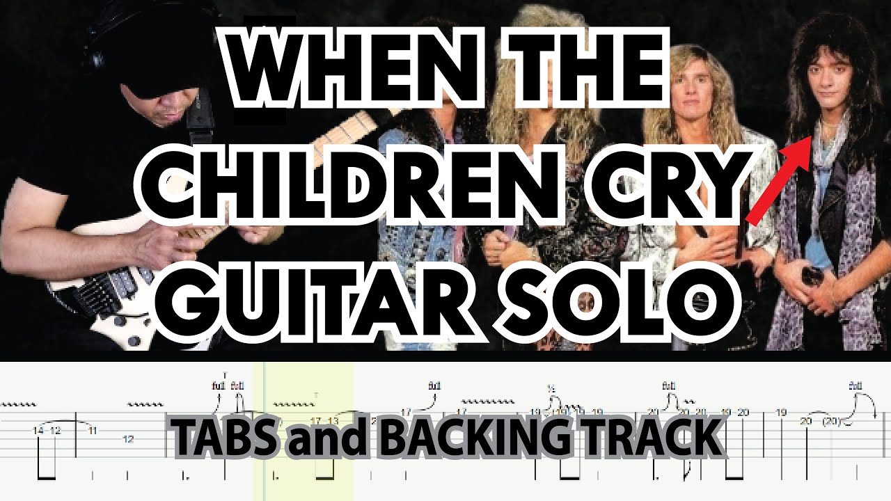 White Lion WHEN THE CHILDREN CRY Guitar Solo with Tabs and Backing Track  by Alvin De Leon