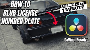 How to Blur Car License Number Plate in DaVinci Resolve - Lesson 135 DaVinci Resolve Tutorial