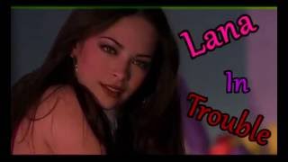 Lana In Trouble
