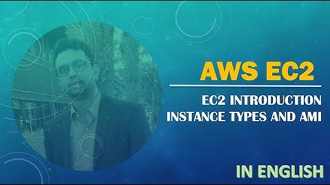 AWS | EC2 | Introduction | AMI & Instance Types