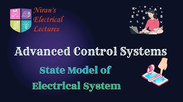 State Model of Electrical System | Advanced Control Theory