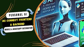 Automate Your Life: Python AI Assistant Tutorial #2 | Connecting Backend to Frontend
