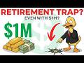 1 Hidden Risk That Can Destroy Your Retirement Even With $1M