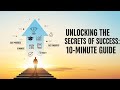 Unlocking the Secrets of Success: 10-Minute Guide