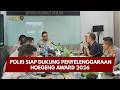 PRESISI UPDATE: POLRI SIAP DUKUNG PENYELENGGARAAN HOEGENG AWARD 2026 18/06/26 (20.30)