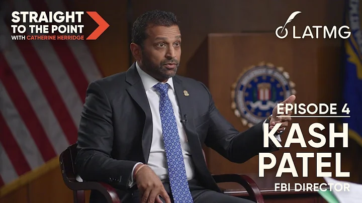 STRAIGHT TO THE POINT: FBI Director Kash Patel