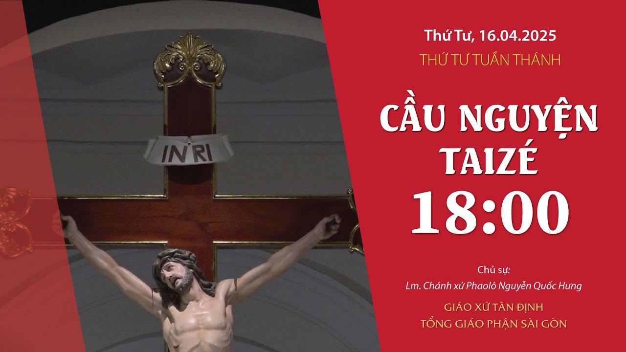 Cầu nguyện Taize - Thứ tư tuần thánh - Gx Tân Định | 16.04.2025
