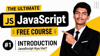 JavaScript Full Course for Beginners #1 | JavaScript Kya Hai? (Hindi)