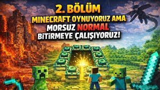 Modsuz bir şekilde minecraft oynuyoruz 2. Bölüm