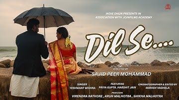 Dil Se | Yeshwant Mishra | Priya Gupta & Harshit Jain | JoinFilms Music