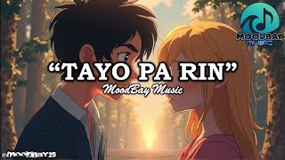 Tayo Pa Rin - Official Lyric Video
