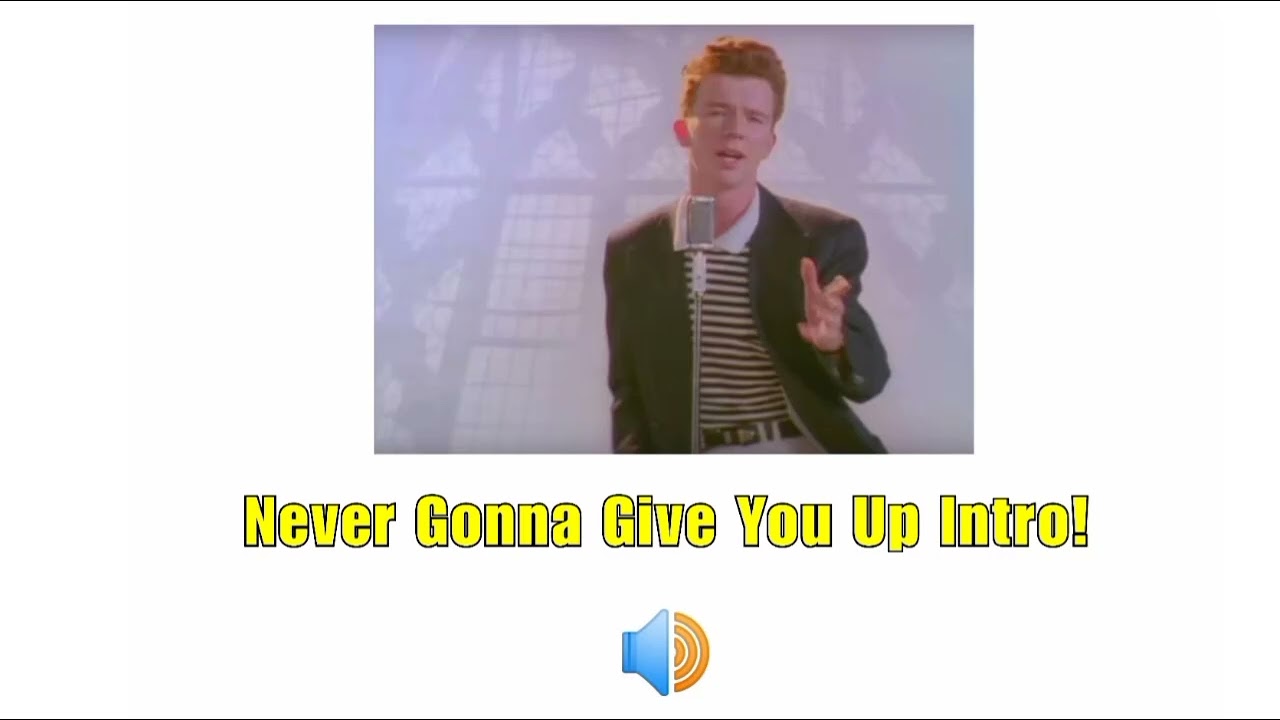 Never Gonna Give You Up Intro! | Sound Effect