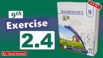 EXERCISE 2.4 - 9th Class Math | Punjab Board - New Book 2025