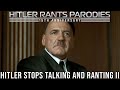 Hitler stops talking and ranting ii