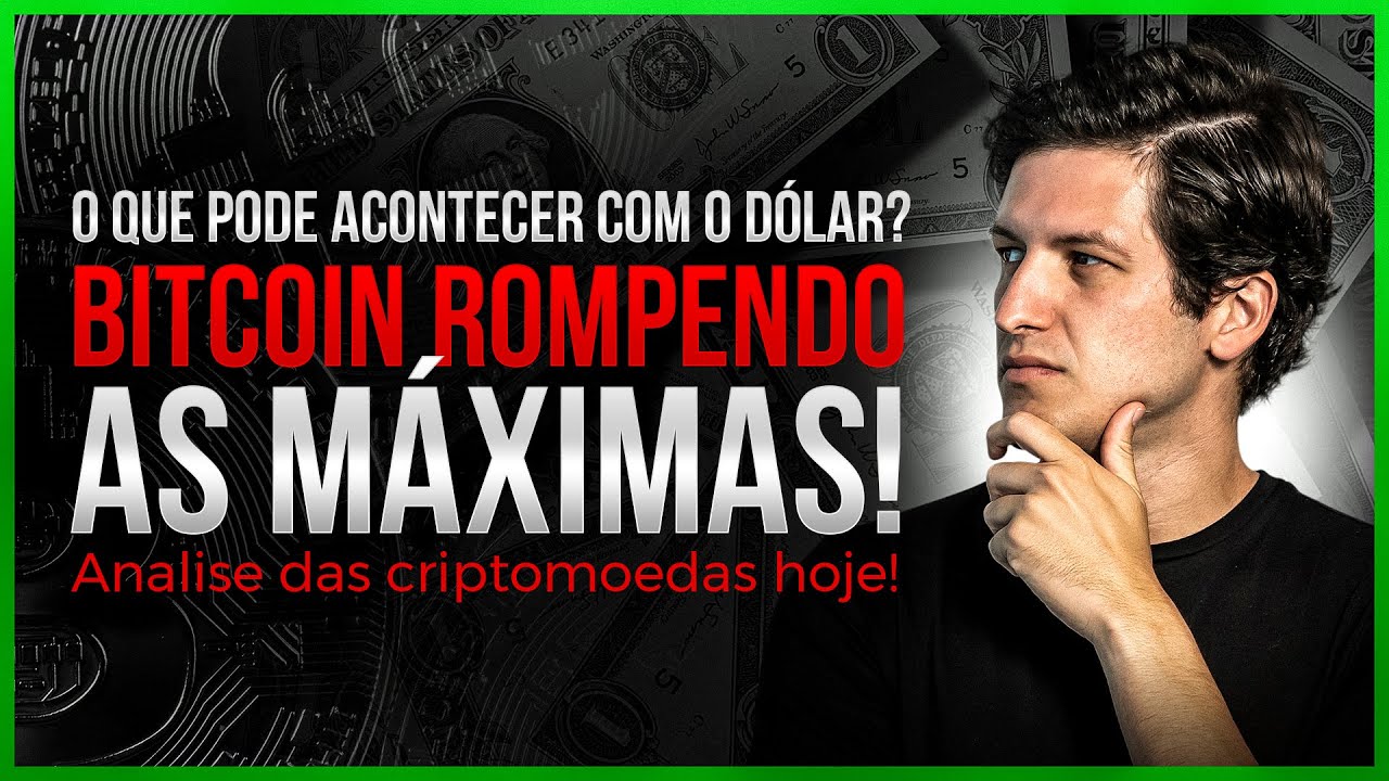 O que pode acontecer com o dólar? Bitcoin rompendo as máximas! Analise das  criptomoedas hoje!