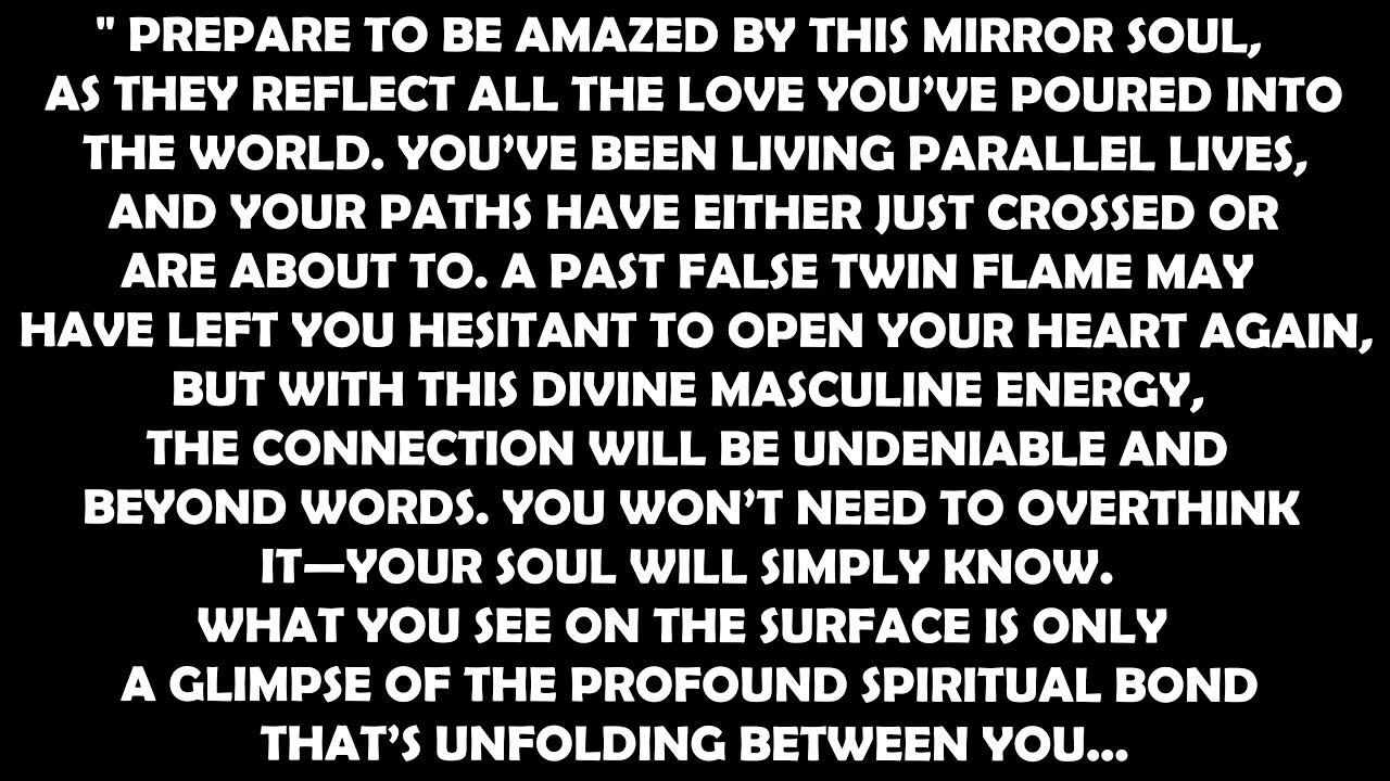 This divine masculine energy is your 'twin flame', a mirror of your soul's deepest bond... (T.F.R.)