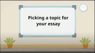 Picking an essay topic