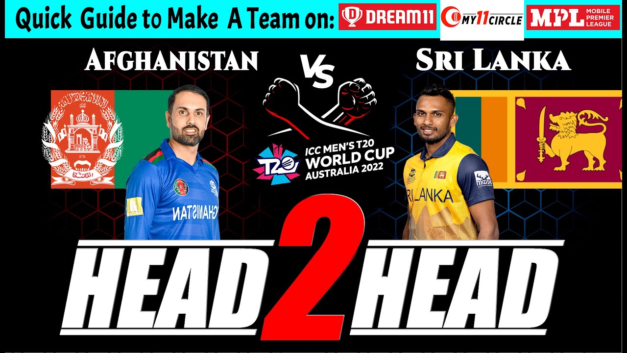 Afghanistan vs Sri Lanka Head to Head | T20I World Cup 2022 | AFG vs SL | Dream11 & Playing XI
