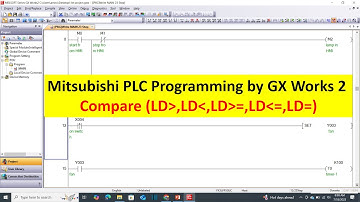 Compare Instructions in GX Works2 | Mitsubishi PLC Tutorial