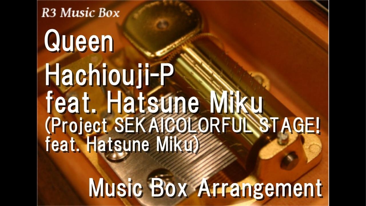 Queen/Hachiouji-P feat. Hatsune Miku (Project SEKAI COLORFUL STAGE