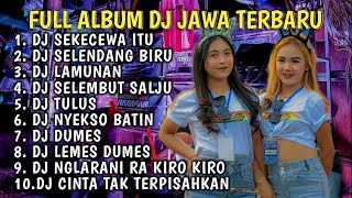 DJ SEKECEWA ITU X SELENDANG BIRU FULL ALBUM DJ JAWA TERBARU VIRAL TIKTOK YANG KALIAN CARI‼️