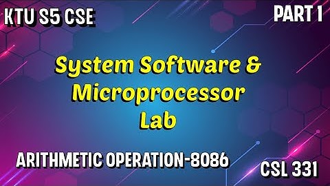 SS & MPMC LAB | KTU CSL 331| Arithmetic Operation -8086 microprocessor |KTU S5 CSE|#2019 scheme#ktu