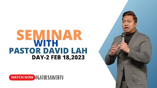 Seminar With Pastor David Lah Day-2 # Feb 18, 2023