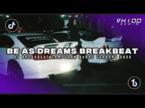 DJ BE AS DREAMS BREAKBEAT REMIX JEDAG JEDUG SLOW VIRAL TIKTOK TERBARU 2026