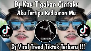 DJ KAU TIGAKAN CINTAKU || DJ AKU TERTIPU KEDIAMAN MU TREND TIKTOK TERBARU 2026 !!!