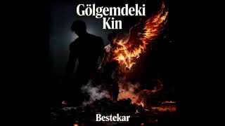 Gölgemdeki Kin-Bestekar