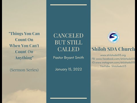 "Canceled But Still Called"~Pastor Bryant Smith-- January 15, 2022