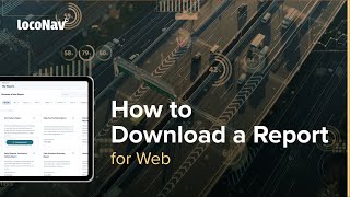 LocoNav #TrainingGuides | How to Download a Report (for Web) screenshot 5