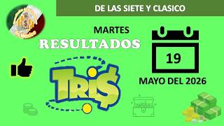 RESULTADO TRIS DE LAS SIETE, TRIS CLÁSICO DEL MARTES 19 DE MAYO DEL 2026