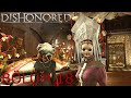 MASKELİ BALODA CİNAYET | Dishonored - Bölüm 18
