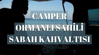 Ormanlı Sahil Sabah Kahvaltısı Camper Karavan