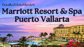 Marriott Resort & Spa Puerto Vallarta - Detailed Hotel Review